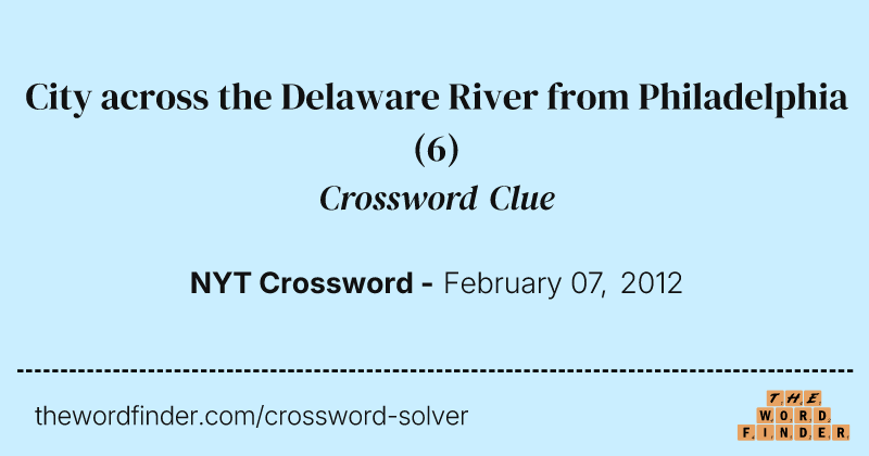City across the Delaware River from Philadelphia crossword clue image