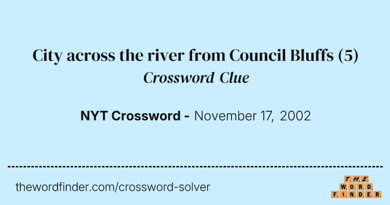 City across the river from Council Bluffs crossword clue image