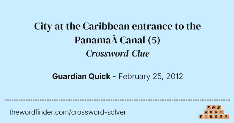 City at the Caribbean entrance to the Panama&nbsp;Canal crossword clue image