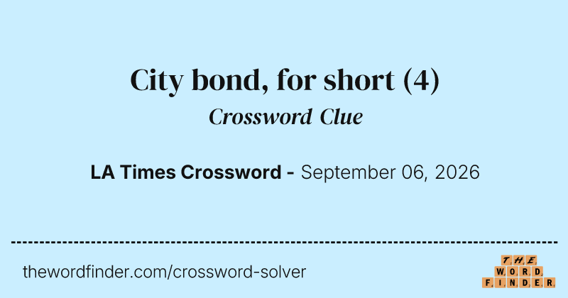 City bond, for short crossword clue image