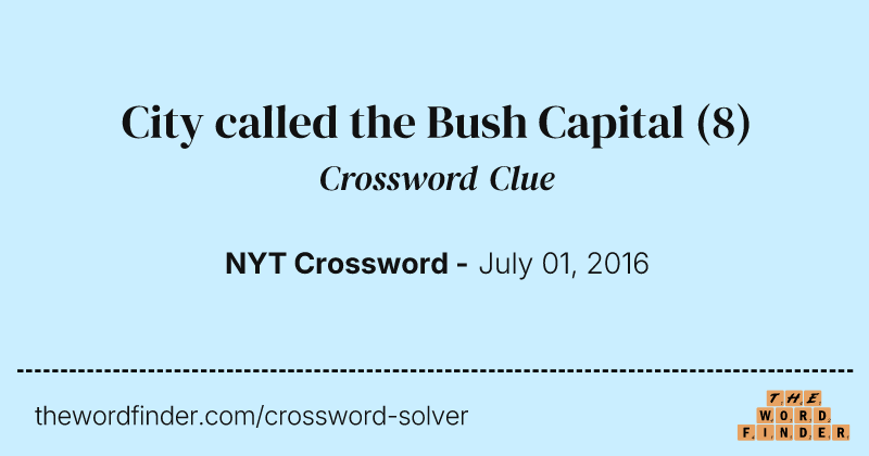 City called the Bush Capital crossword clue image