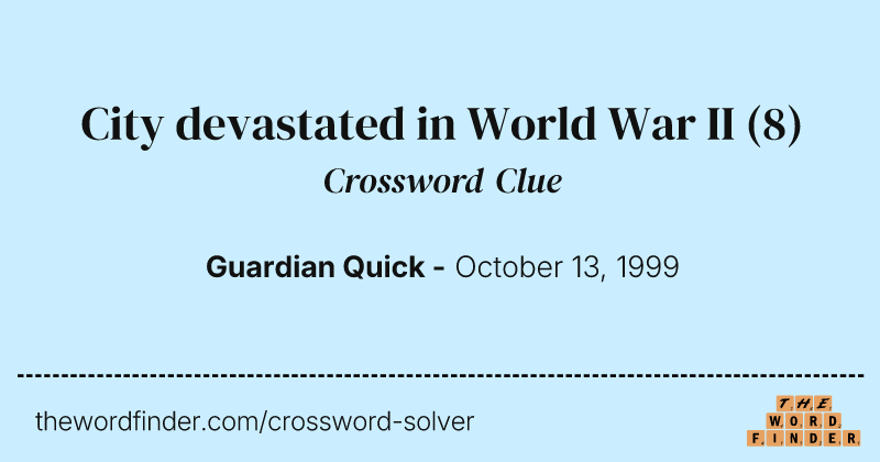 City devastated in World War II crossword clue image