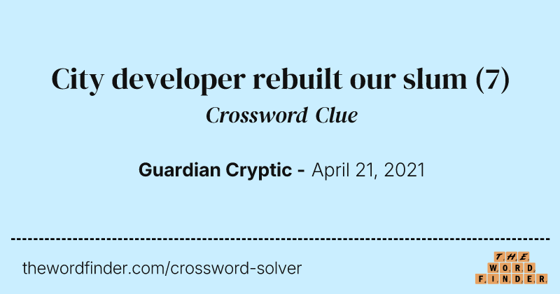 City developer rebuilt our slum crossword clue image