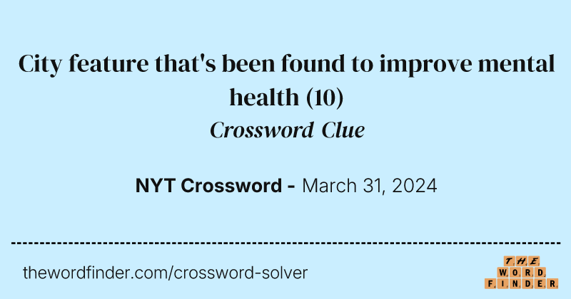 City feature that's been found to improve mental health crossword clue image