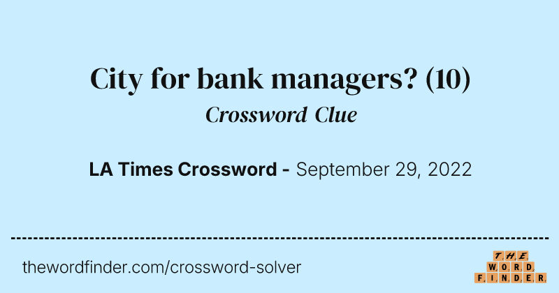 City for bank managers? crossword clue image