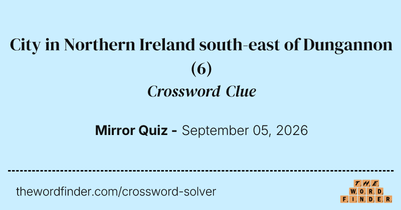City in Northern Ireland south-east of Dungannon crossword clue image