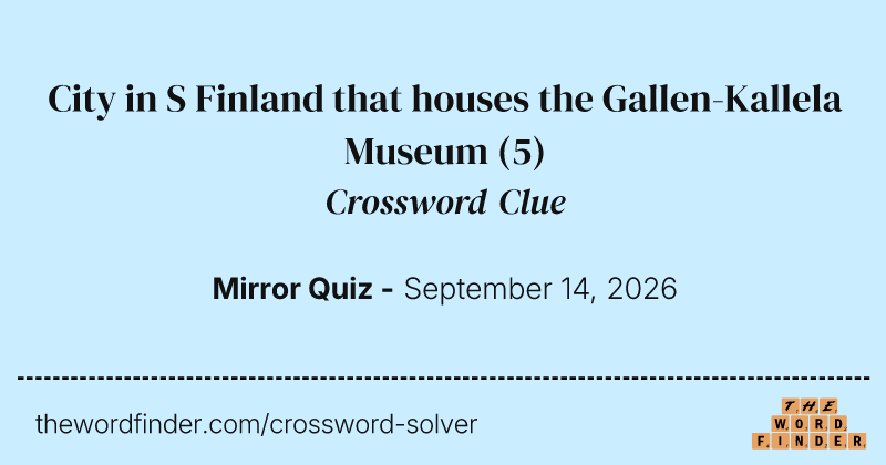 City in S Finland that houses the Gallen-Kallela Museum crossword clue image