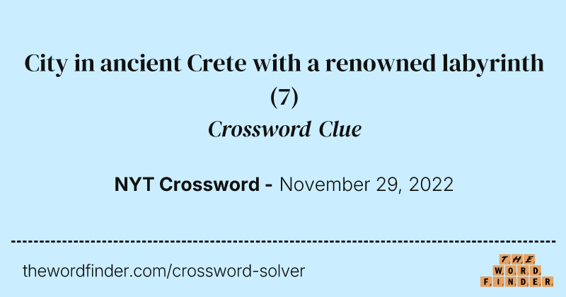City in ancient Crete with a renowned labyrinth crossword clue image