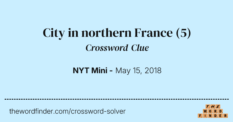 City in northern France crossword clue image