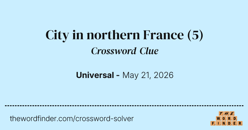 City in northern France crossword clue image