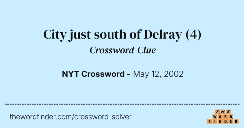 City just south of Delray crossword clue image