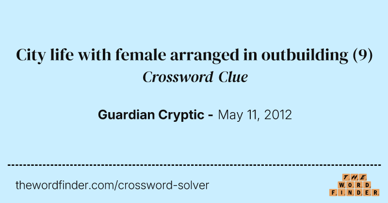 City life with female arranged in outbuilding crossword clue image