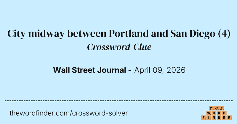 City midway between Portland and San Diego crossword clue image