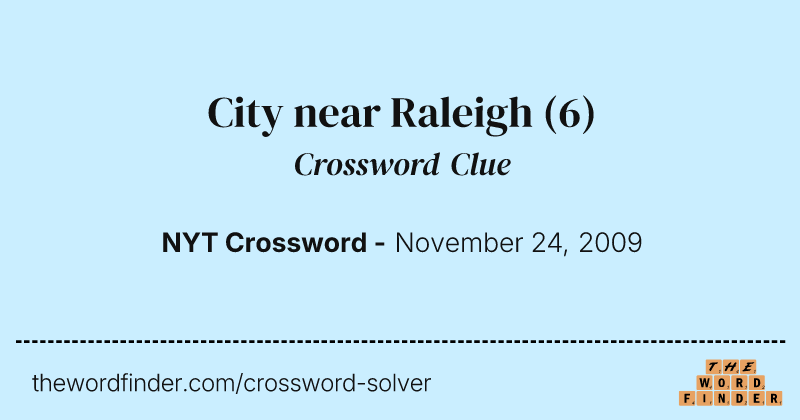 City near Raleigh crossword clue image