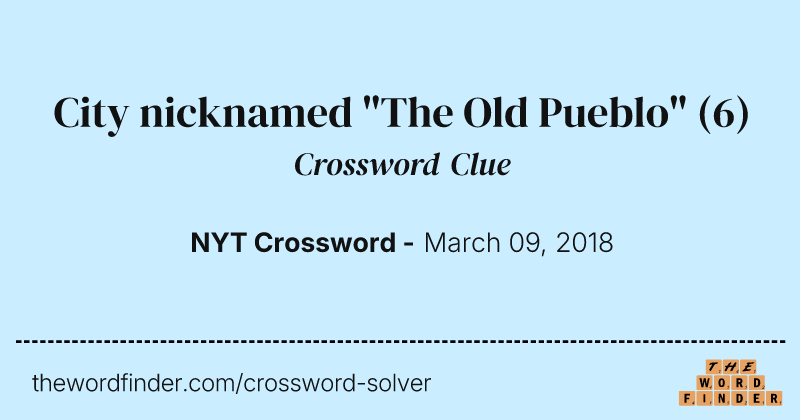 City nicknamed "The Old Pueblo" crossword clue image