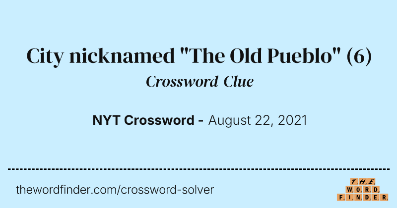 City nicknamed "The Old Pueblo" crossword clue image