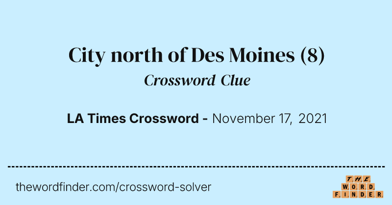 City north of Des Moines crossword clue image