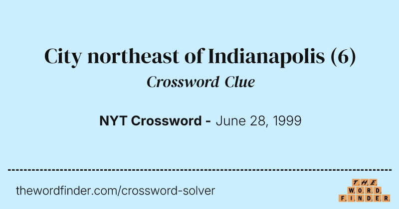 City northeast of Indianapolis crossword clue image