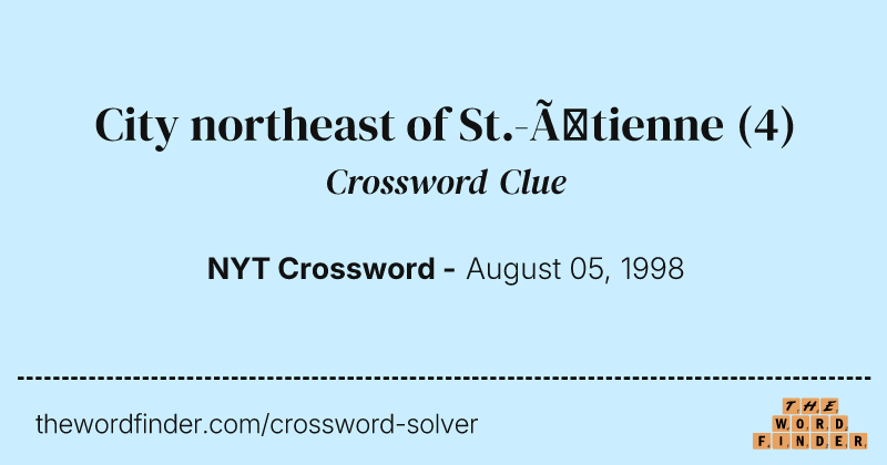 City northeast of St.-Étienne crossword clue image