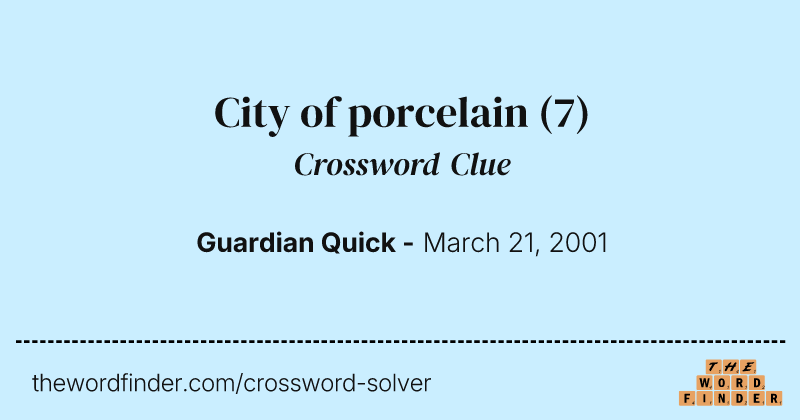 City of porcelain crossword clue image