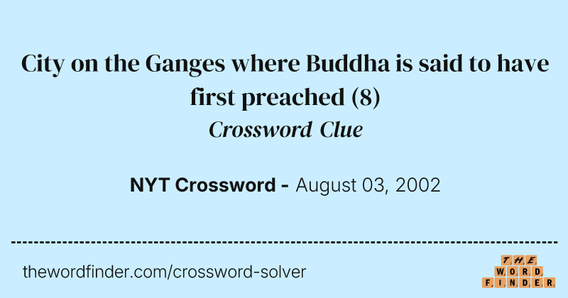 City on the Ganges where Buddha is said to have first preached crossword clue image