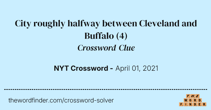 City roughly halfway between Cleveland and Buffalo crossword clue image
