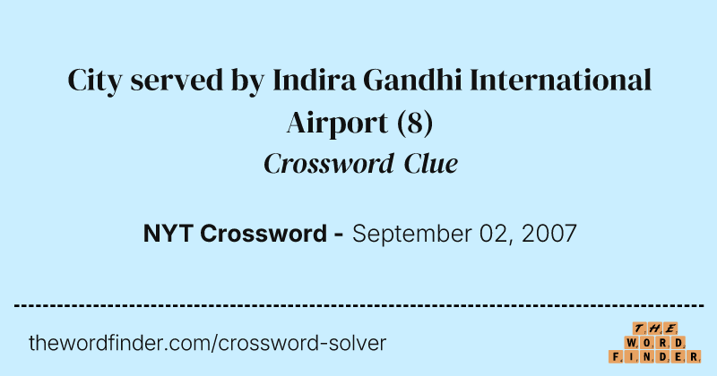 City served by Indira Gandhi International Airport crossword clue image