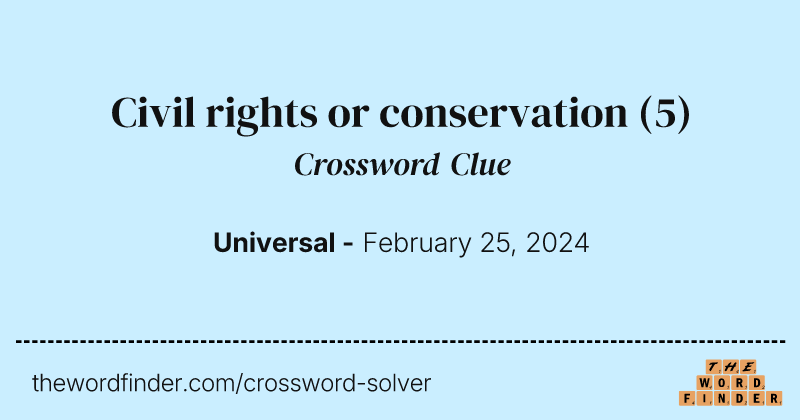 Civil rights or conservation crossword clue image