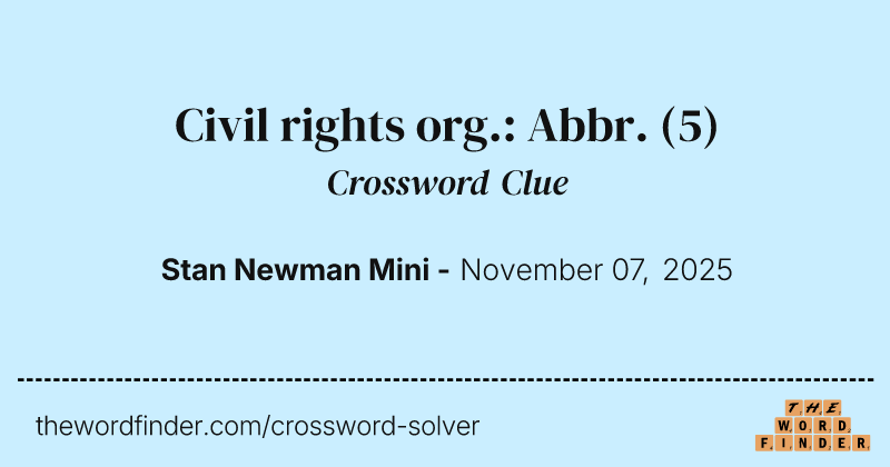 Civil rights org.: Abbr. crossword clue image