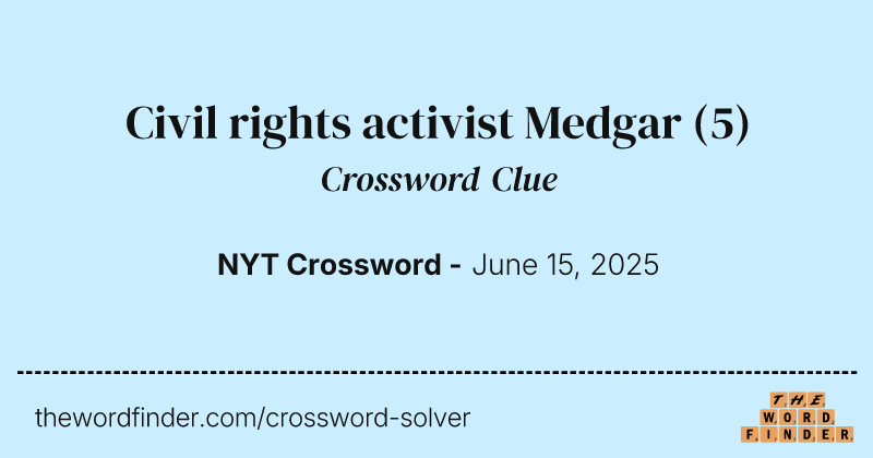 Civil rights activist Medgar crossword clue image