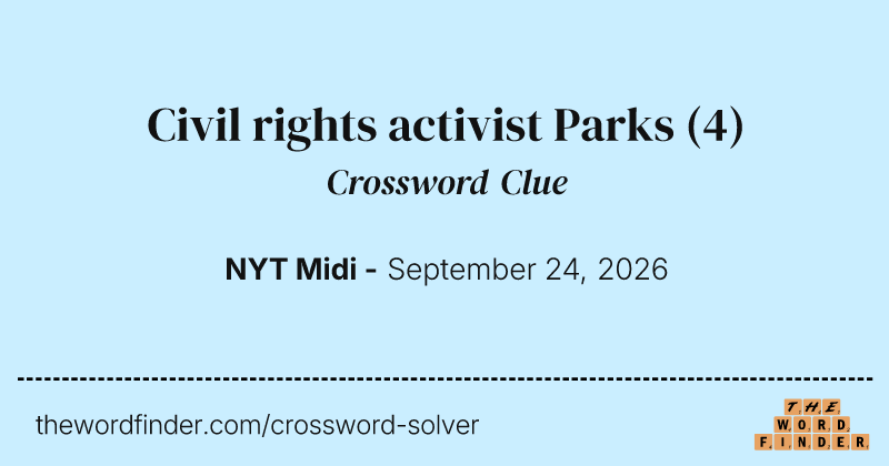 Civil rights activist Parks crossword clue image