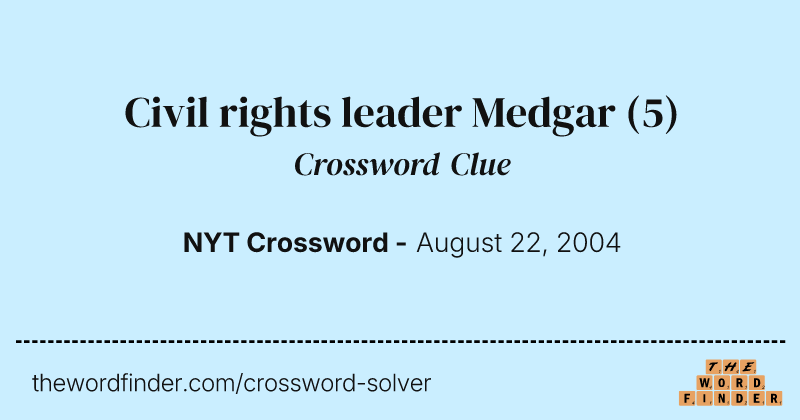 Civil rights leader Medgar crossword clue image