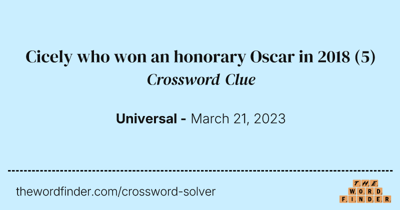 Cicely who won an honorary Oscar in 2018 crossword clue image
