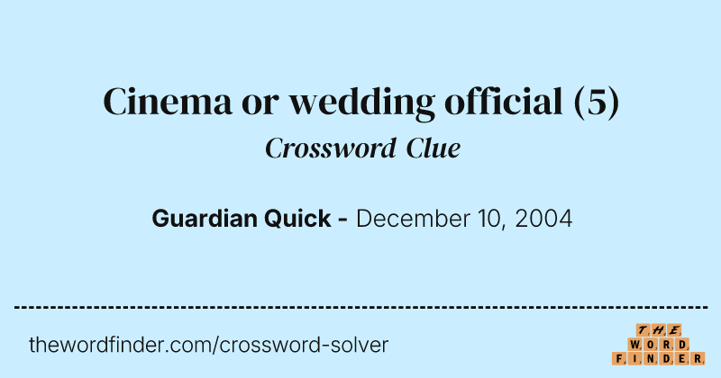 Cinema or wedding official crossword clue image