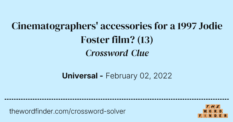Cinematographers' accessories for a 1997 Jodie Foster film? crossword clue image