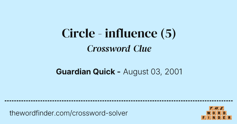 Circle - influence crossword clue image