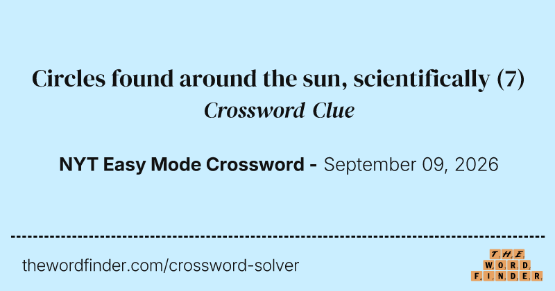 Circles found around the sun, scientifically crossword clue image