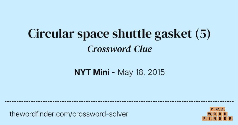 Circular space shuttle gasket crossword clue image