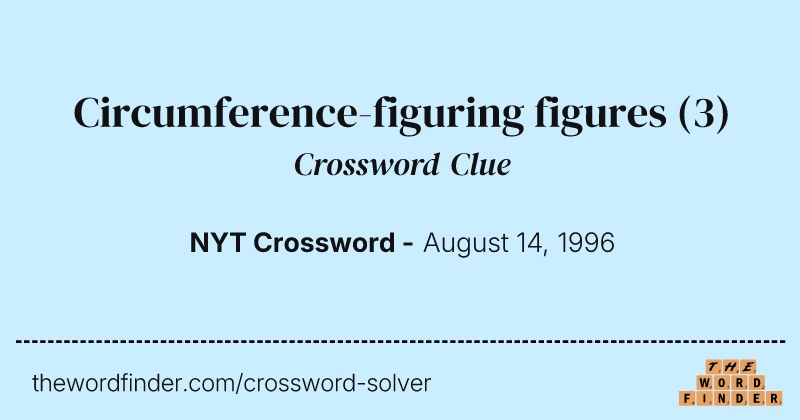 Circumference-figuring figures crossword clue image
