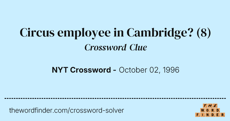 Circus employee in Cambridge? crossword clue image