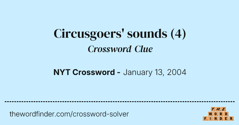 Circusgoers' sounds crossword clue image