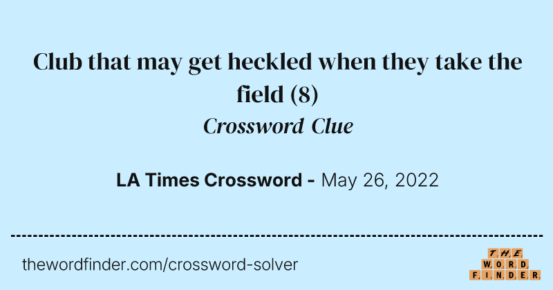 Club that may get heckled when they take the field crossword clue image
