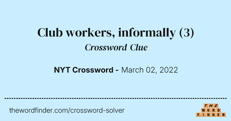 Club workers, informally crossword clue image
