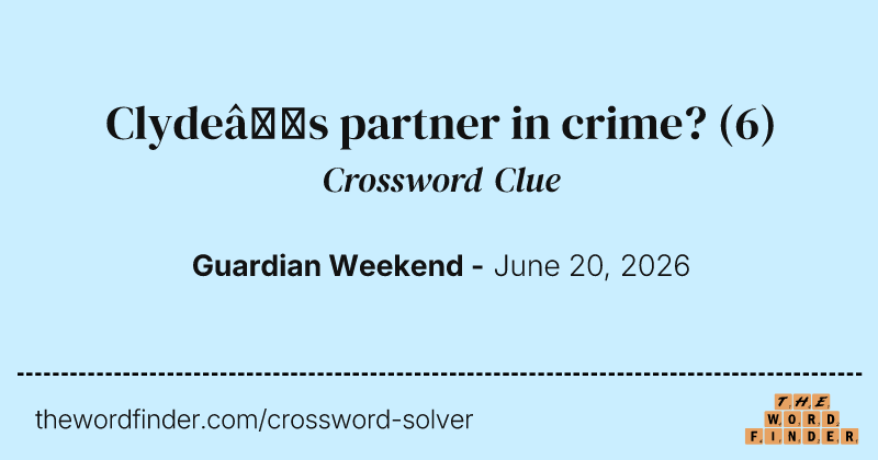 Clyde’s partner in crime? crossword clue image
