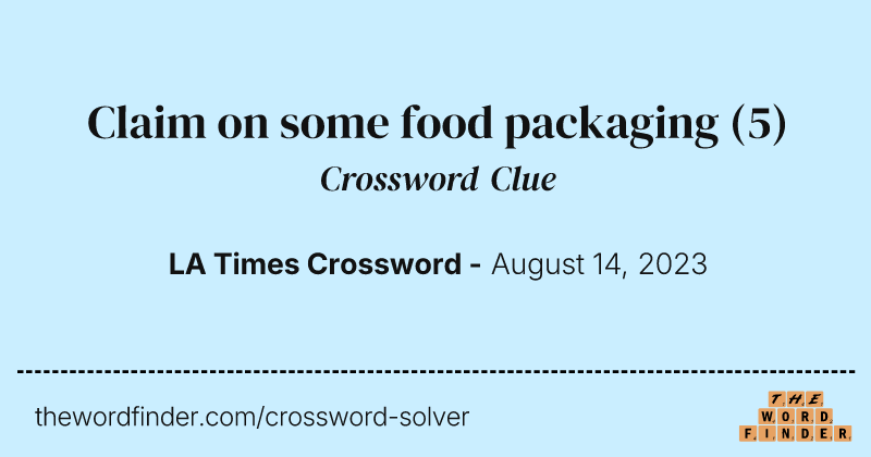 Claim on some food packaging crossword clue image