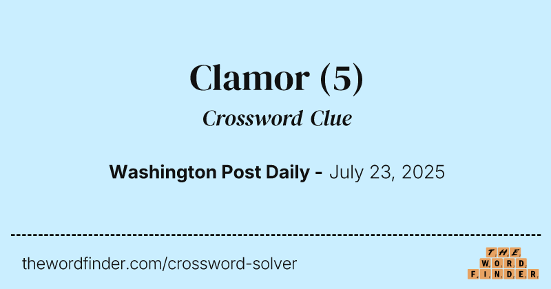 Clamor crossword clue image