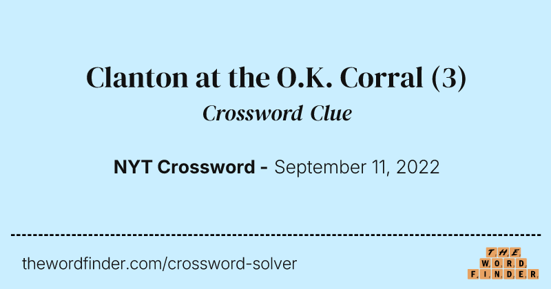Clanton at the O.K. Corral crossword clue image