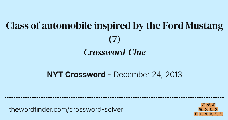 Class of automobile inspired by the Ford Mustang crossword clue image