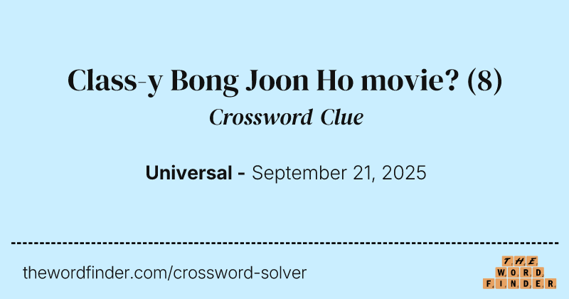 Class-y Bong Joon Ho movie? crossword clue image