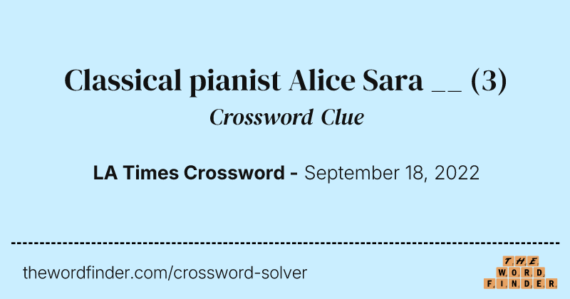 Classical pianist Alice Sara __ crossword clue image